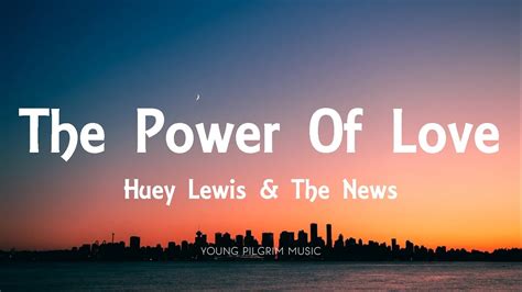 power of love huey lewis lyrics